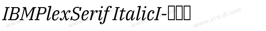 IBMPlexSerif ItalicI字体转换